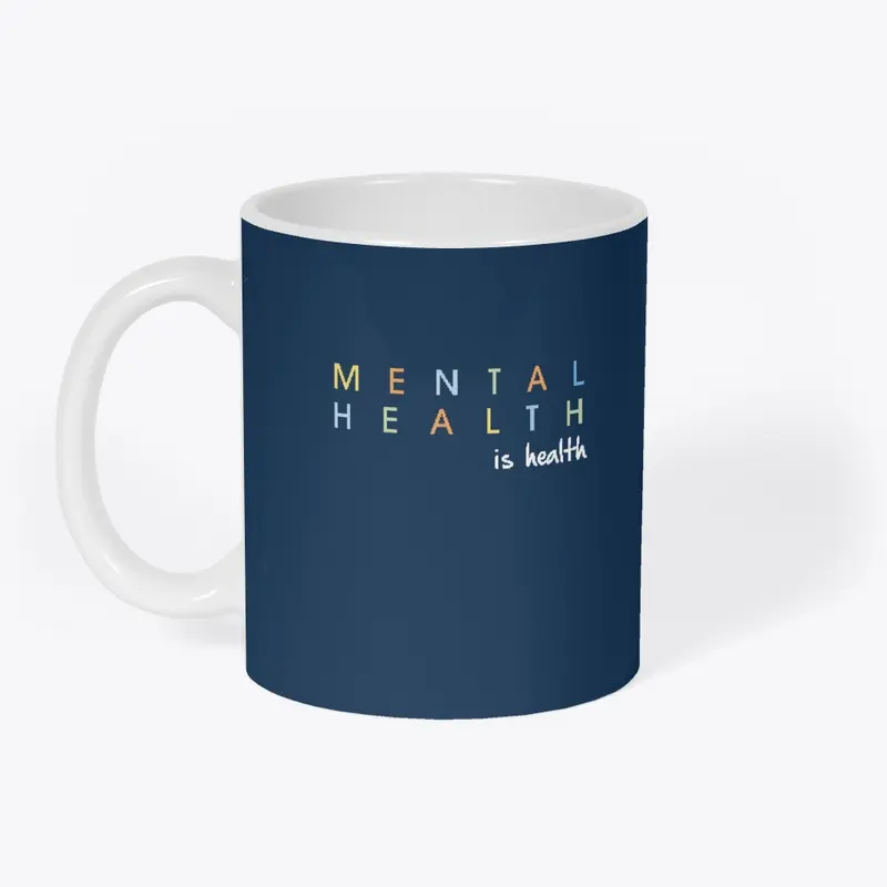 Mental Health is Health